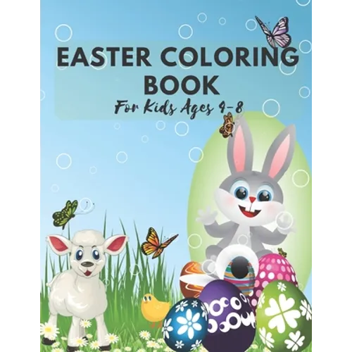 Easter Coloring Book For Kids Ages 4-8: Easter Egg Coluring Book Perfect Gift For Kids Religious Holiday 2021 Happy Easter - Paperback