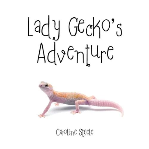 Lady Gecko's Adventure - Paperback