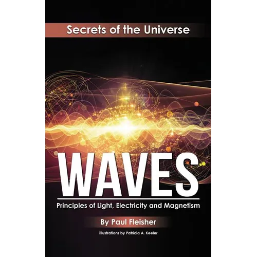 Waves: Principles of Light, Electricity and Magnetism - Paperback
