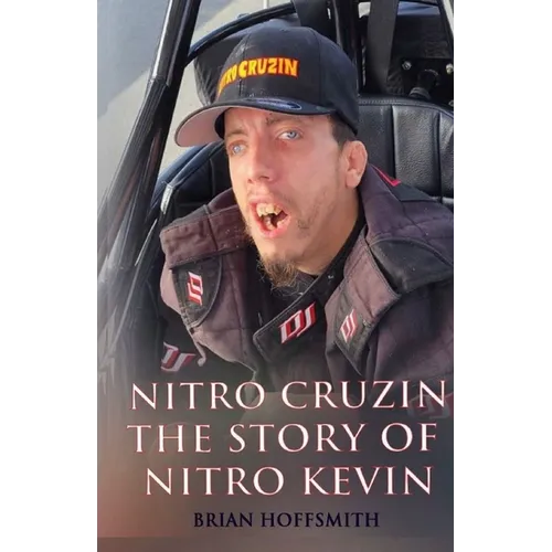 Nitro Cruzin: The Story Of Nitro Kevin - Paperback