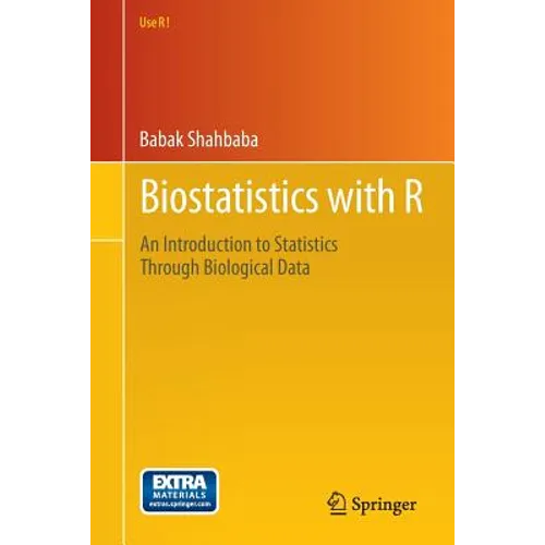 Biostatistics with R: An Introduction to Statistics Through Biological Data - Paperback