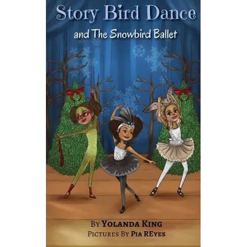 Story Bird Dance and The Snowbird Ballet - Paperback