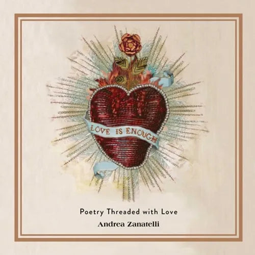 Love Is Enough: Poetry Threaded with Love - Hardcover