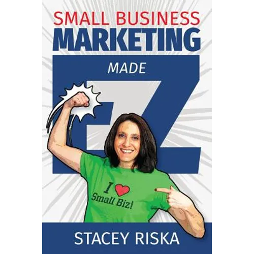 Small Business Marketing Made EZ! - Paperback