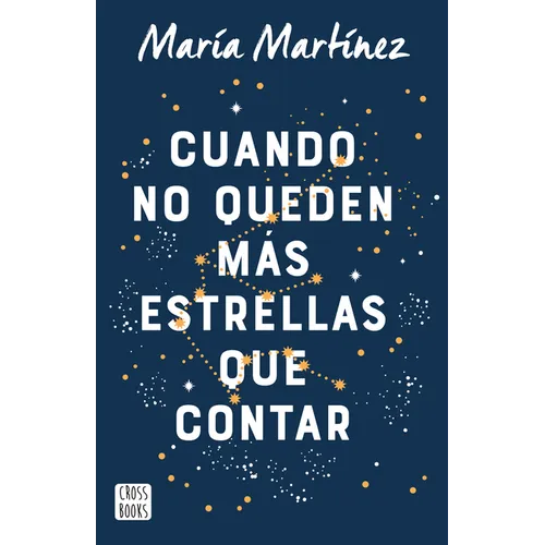 Cuando No Queden Más Estrellas Que Contar / When There Aren't Any Stars Left to Count (a Novel) - Paperback