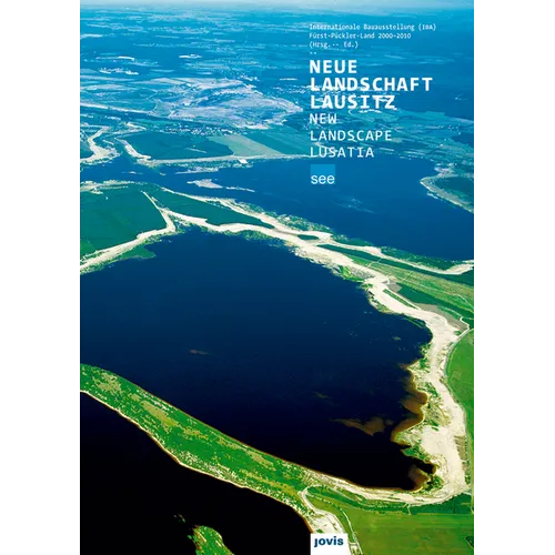 New Landscape Lusatia: International Building Exhibition Catalog 2010 - Hardcover