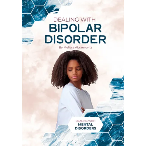 Dealing with Bipolar Disorder - Hardcover