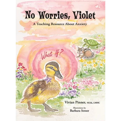 No Worries, Violet: A Teaching Resource About Anxiety - Hardcover