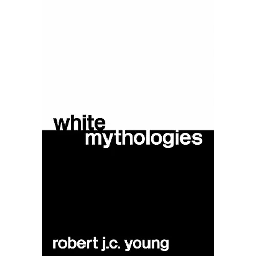 White Mythologies - Paperback