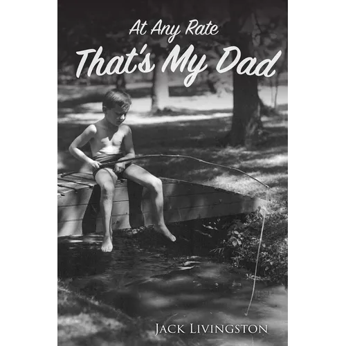 At Any Rate That's My Dad - Paperback
