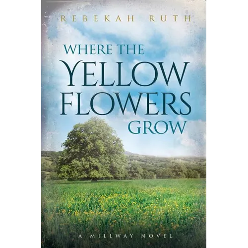 Where the Yellow Flowers Grow - Paperback