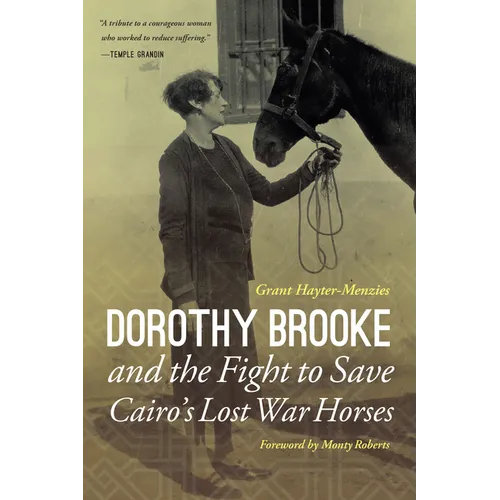 Dorothy Brooke and the Fight to Save Cairo's Lost War Horses - Hardcover