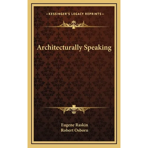 Architecturally Speaking - Hardcover