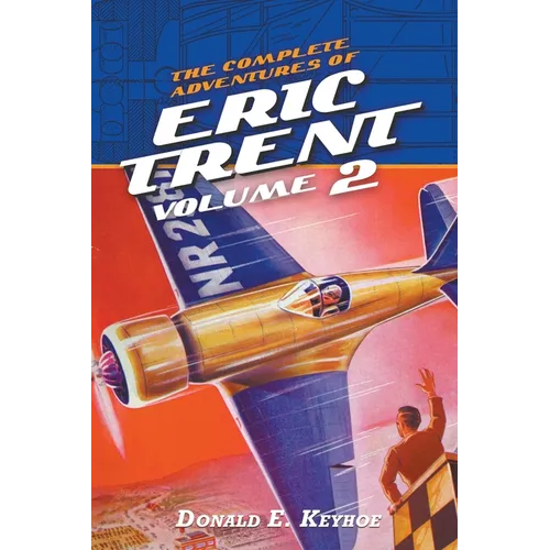 The Complete Adventures of Eric Trent, Volume 2 - Paperback
