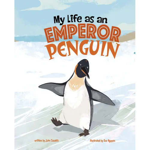 My Life as an Emperor Penguin - Hardcover