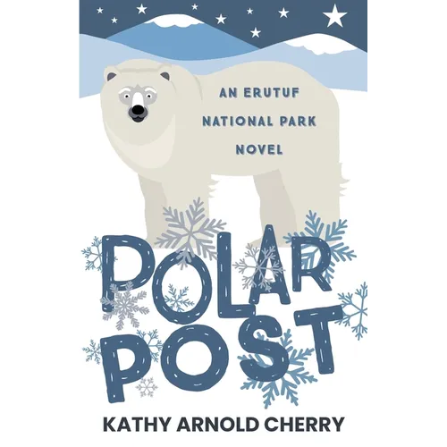 Polar Post: An Erutuf National Park Novel - Paperback