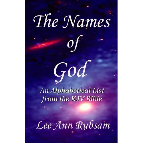 The Names of God: An Alphabetical List from the KJV Bible - Paperback