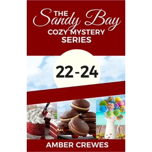 The Sandy Bay Cozy Mystery Series: 22-24 - Paperback
