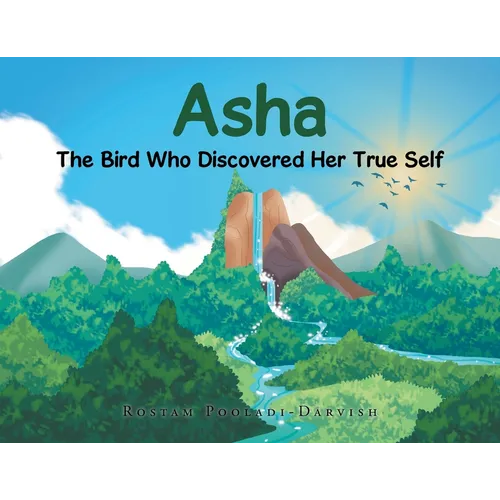 Asha: The Bird Who Discovered Her True Self - Paperback