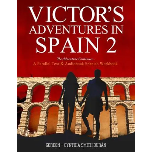 VIctor's Adventures in Spain 2: The Adventure Continues - Paperback