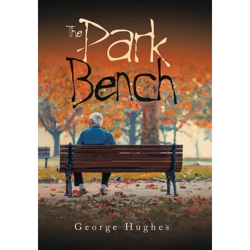The Park Bench - Hardcover