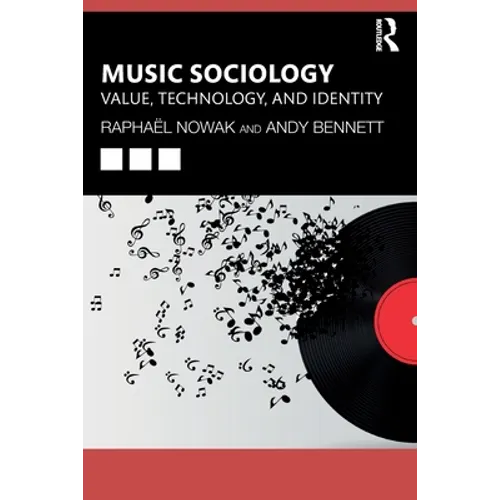 Music Sociology: Value, Technology, and Identity - Paperback