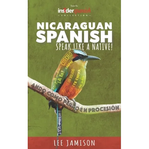 Nicaraguan Spanish: Speak like a native! - Paperback