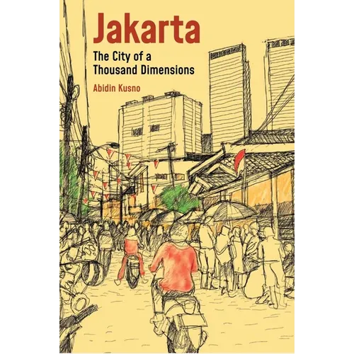 Jakarta: City of a Thousand Dimensions - Paperback