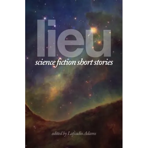 Lieu: Science Fiction Short Stories - Paperback