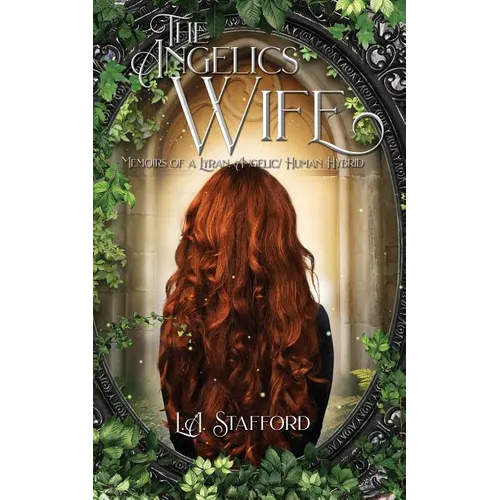 The Angelics Wife: Memoirs of a Lyran, Angelic/Human Hybrid - Paperback