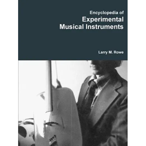 Encyclopedia of Experimental Musical Instruments - Paperback