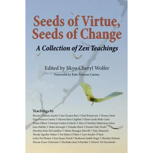 Seeds of Virtue, Seeds of Change: A Collection of Zen Teachings - Paperback