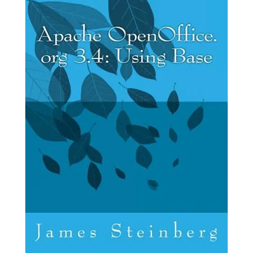 Apache OpenOffice.org 3.4: Using Base - Paperback