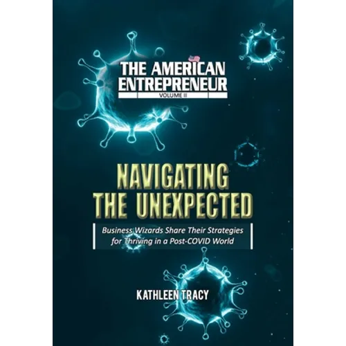 The American Entrepreneur Volume II: Navigating the Unexpected - Hardcover