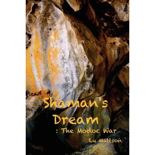 Shaman's Dream: The Modoc War - Paperback