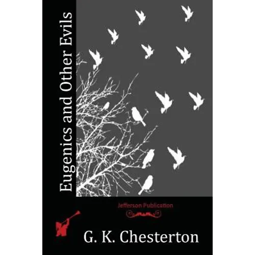 Eugenics and Other Evils - Paperback