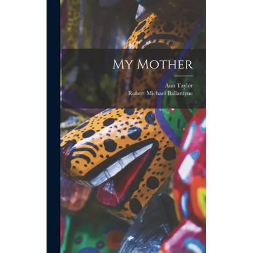 My Mother - Hardcover