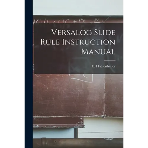 Versalog Slide Rule Instruction Manual - Paperback