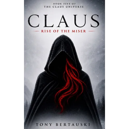 Claus: Rise of the Miser - Hardcover