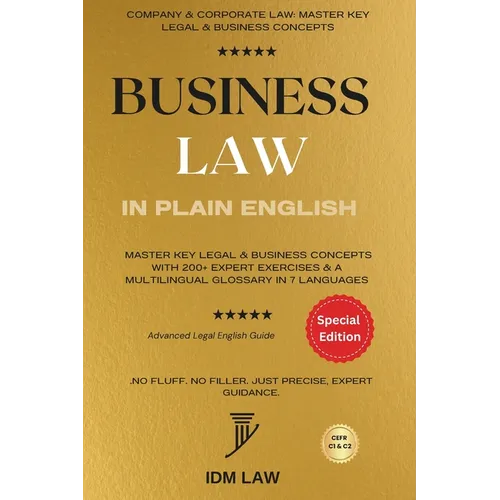 Business Law in Plain English: Company & Corporate Law: Master Key Legal & Business Concepts with 200+ Expert Exercises & a Multilingual Glossary in 7 - Paperback