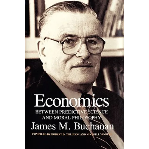Economics: Between Predictive Science and Moral Philosophy - Paperback