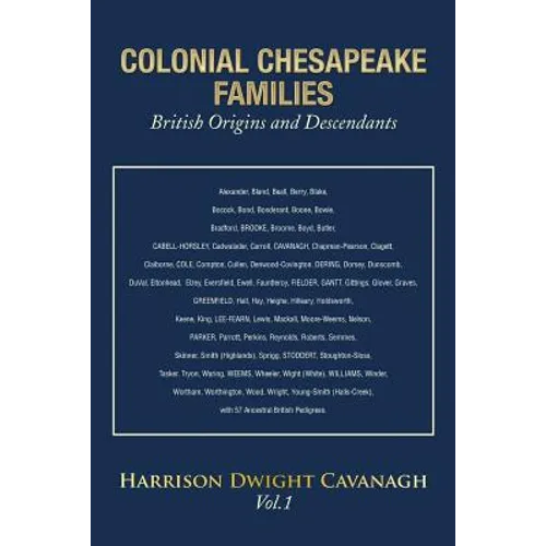 Colonial Chesapeake Families British Origins and Descendants: Vol.1 - Paperback