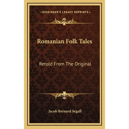 Romanian Folk Tales: Retold from the Original - Hardcover