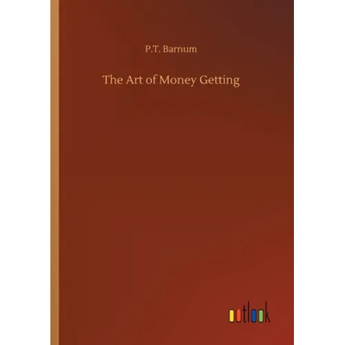 The Art of Money Getting - Paperback