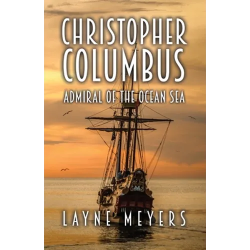 Christopher Columbus: Admiral of the Ocean Sea - Paperback