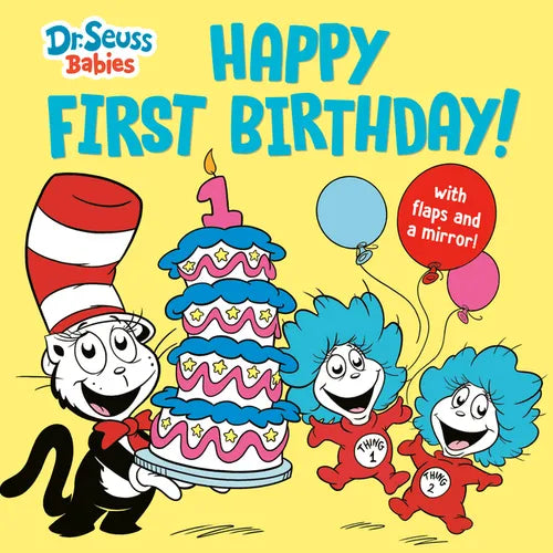 Happy First Birthday! with Dr. Seuss Babies: An Interactive Lift-The-Flap Board Book with a Mirror - Board Book