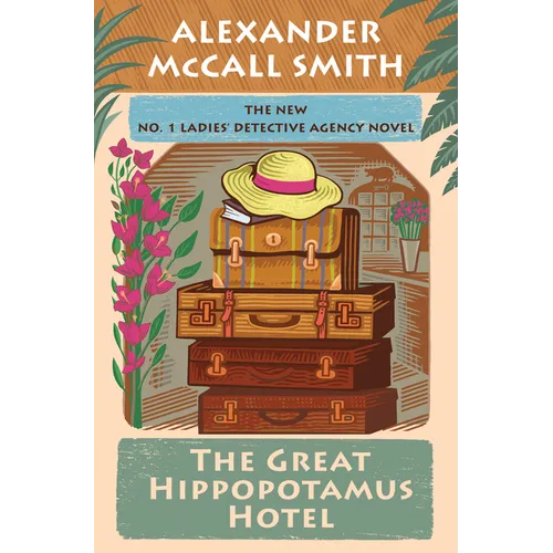 The Great Hippopotamus Hotel: No. 1 Ladies' Detective Agency (25) - Library Binding