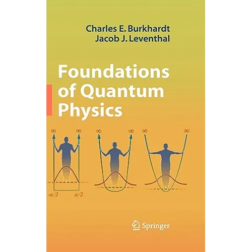 Foundations of Quantum Physics - Hardcover