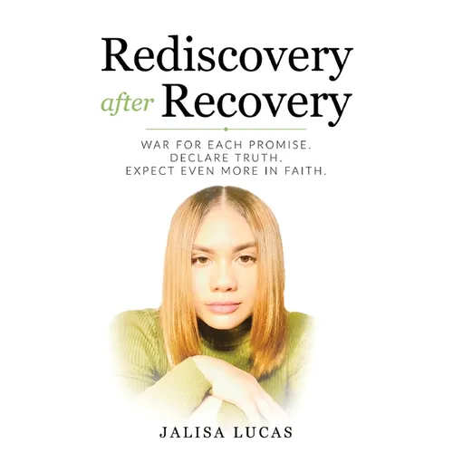 Rediscovery after Recovery: War for Each Promise. Declare Truth. Expect Even More in Faith. - Paperback