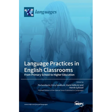 Language Practices in English Classrooms: From Primary School to Higher Education - Hardcover